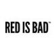 RED IS BAD